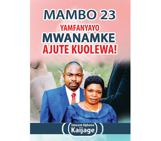 Mambo 23 Yamfanyayo Mwanamke Ajute Kuolewa